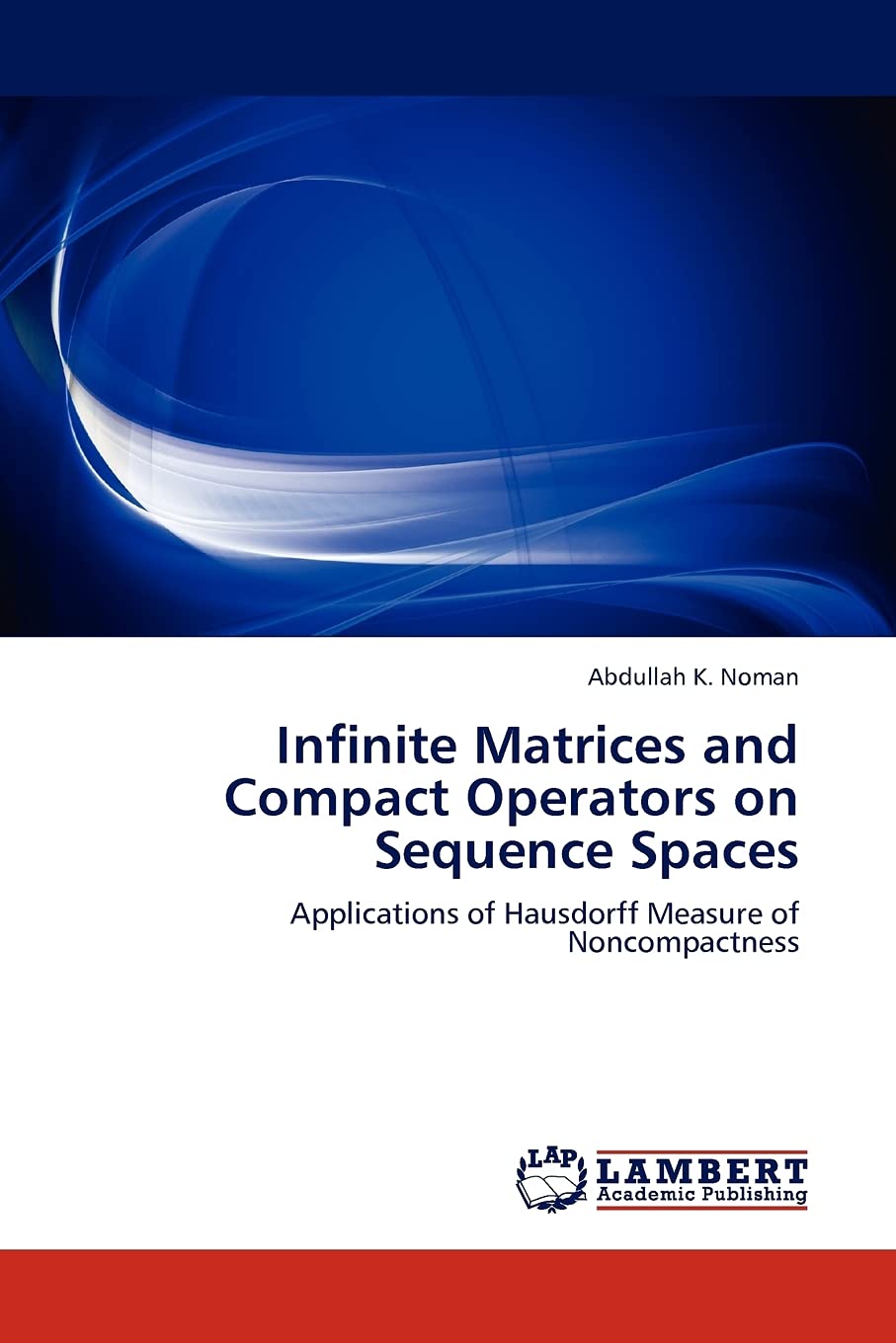 Infinite Matrices and Compact Operators on Sequence Spaces: Applications of Hausdorff Measure of Noncompactness,Used