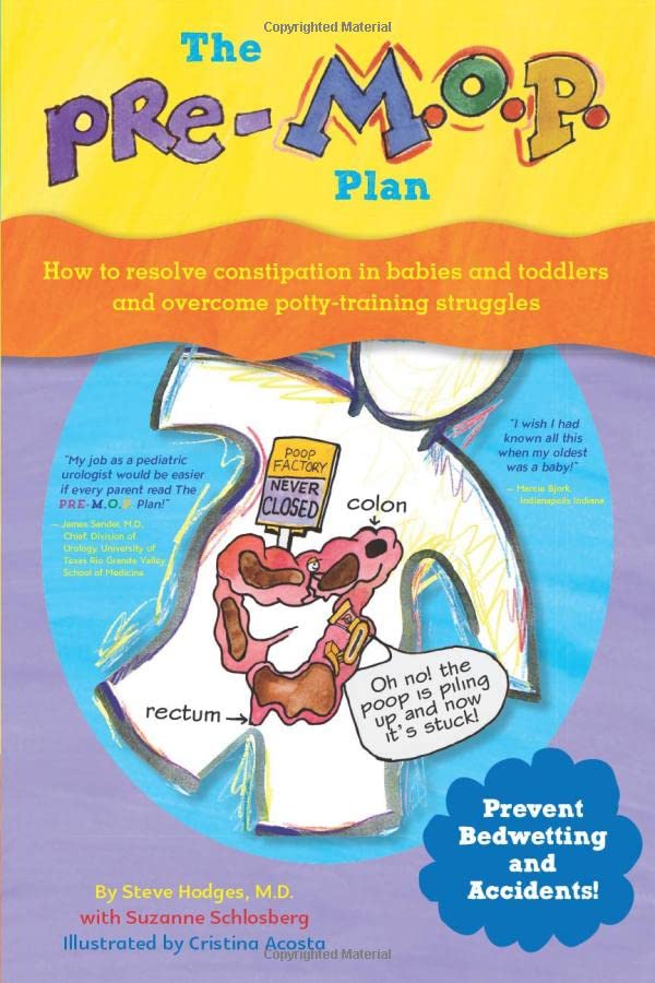 The PreM. O. P. Plan: How to Resolve Constipation in Babies and Toddlers and Overcome PottyTraining Struggles,Used