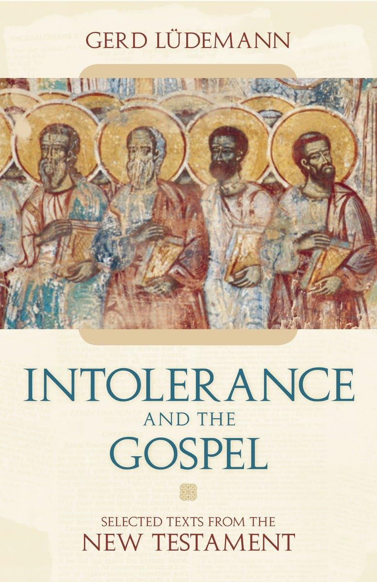 Intolerance And the Gospel: Selected Texts from the New Testament,Used