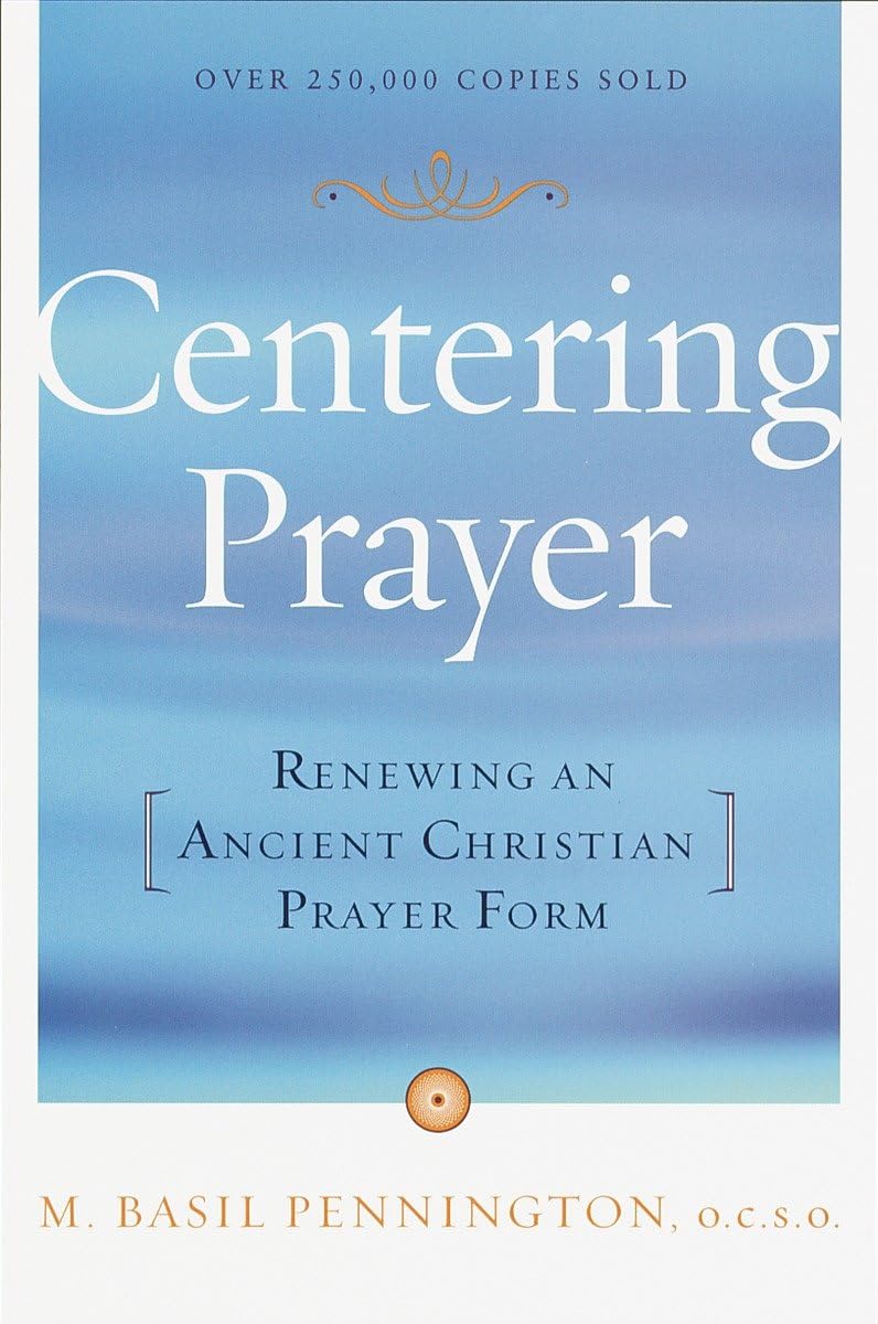 Centering Prayer: Renewing an Ancient Christian Prayer Form,Used