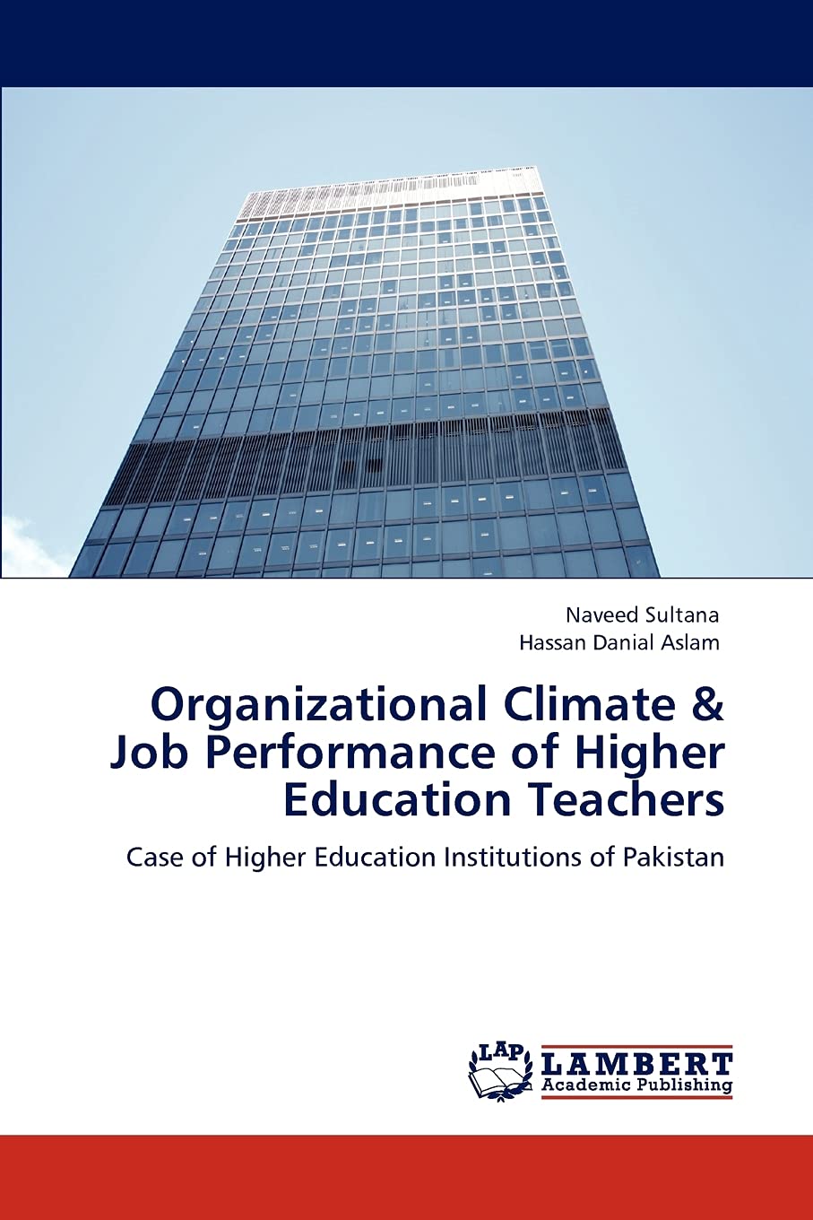 Organizational Climate & Job Performance of Higher Education Teachers: Case of Higher Education Institutions of Pakistan,Used