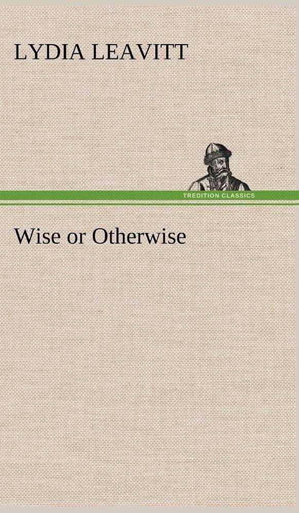 Wise or Otherwise,Used