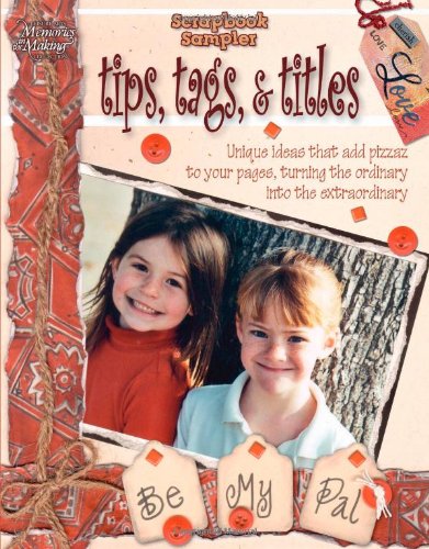 Scrapbook Sampler: Tips, Tags, And Titles (Leisure Arts #3810),Used