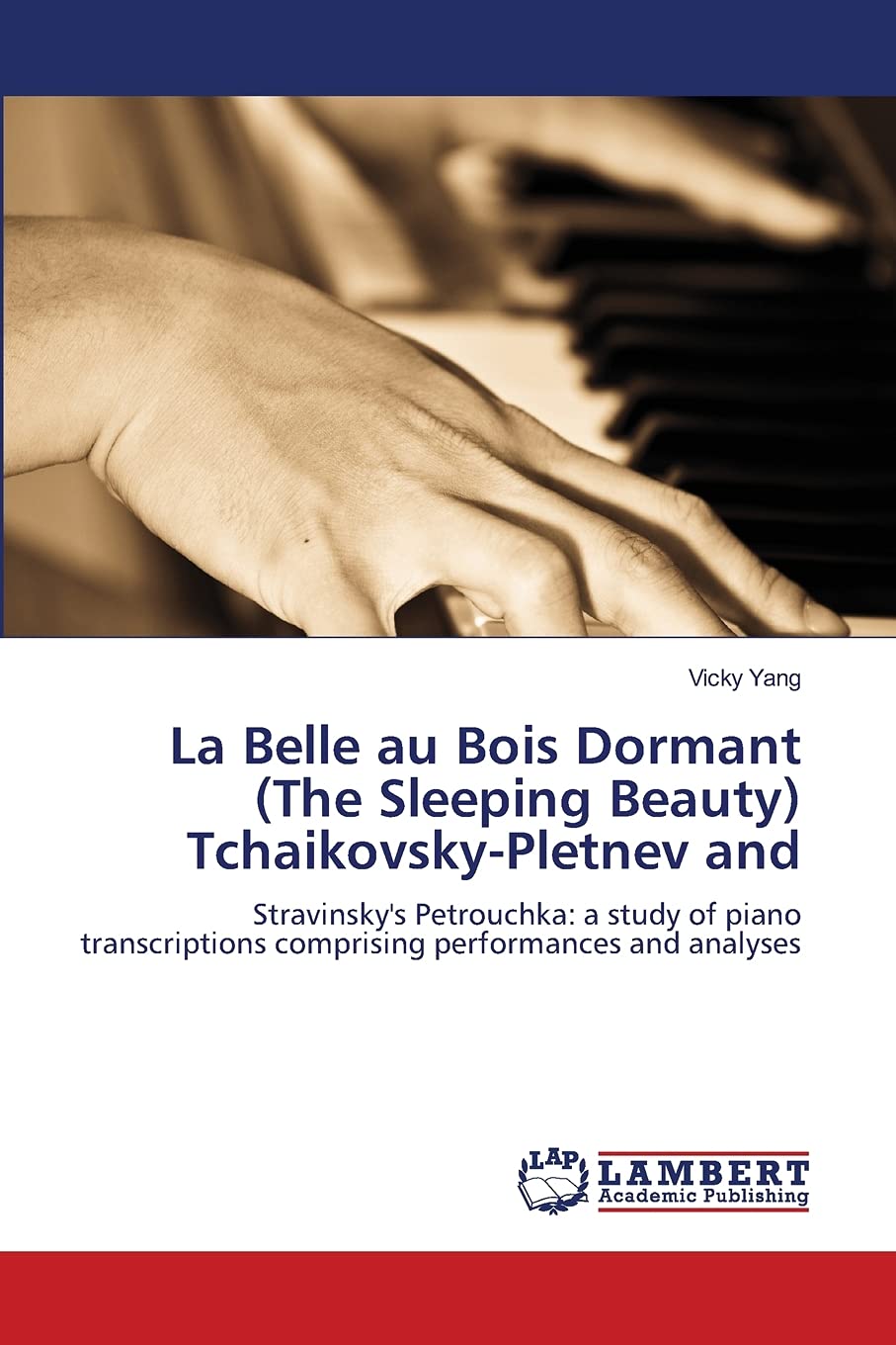 La Belle au Bois Dormant (The Sleeping Beauty) TchaikovskyPletnev and: Stravinsky's Petrouchka: a study of piano transcriptions,Used