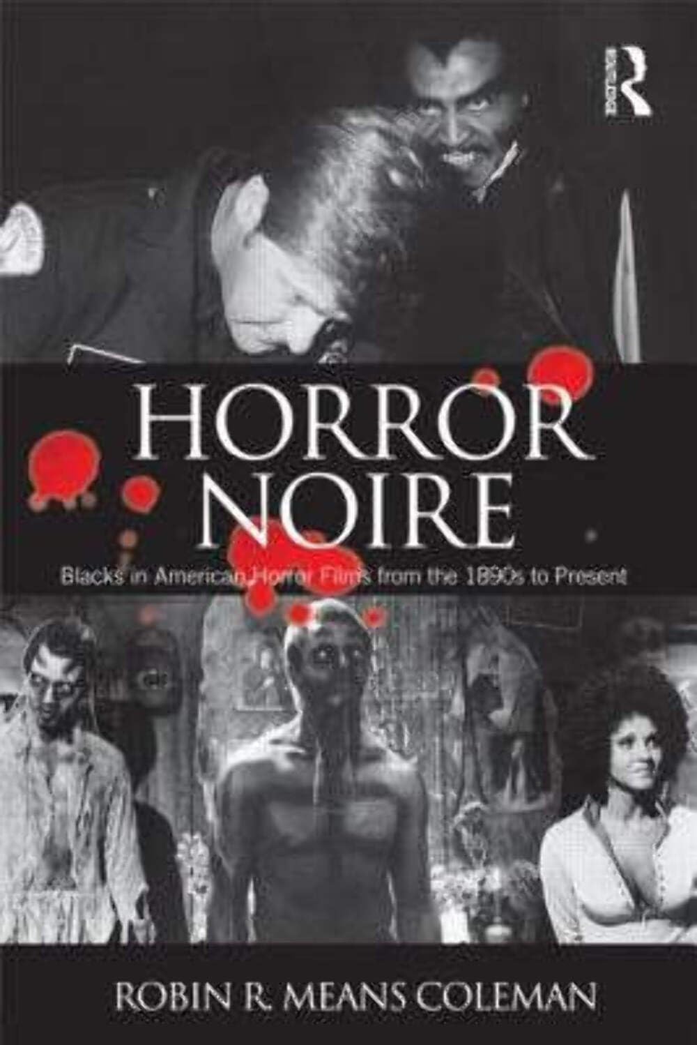 Horror Noire: Blacks In American Horror Films From The 1890S To Present,Used
