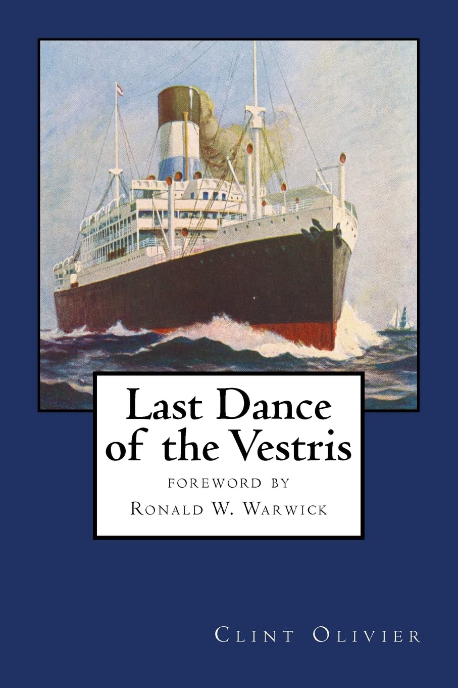 Last Dance of the Vestris: With a foreword by Commodore Ronald W. Warwick,Used