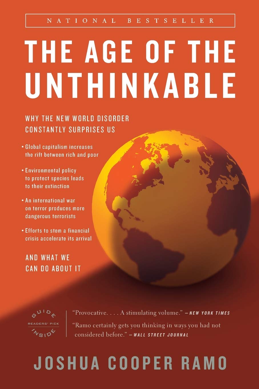 The Age Of The Unthinkable: Why The New World Disorder Constantly Surprises Us And What We Can Do About It