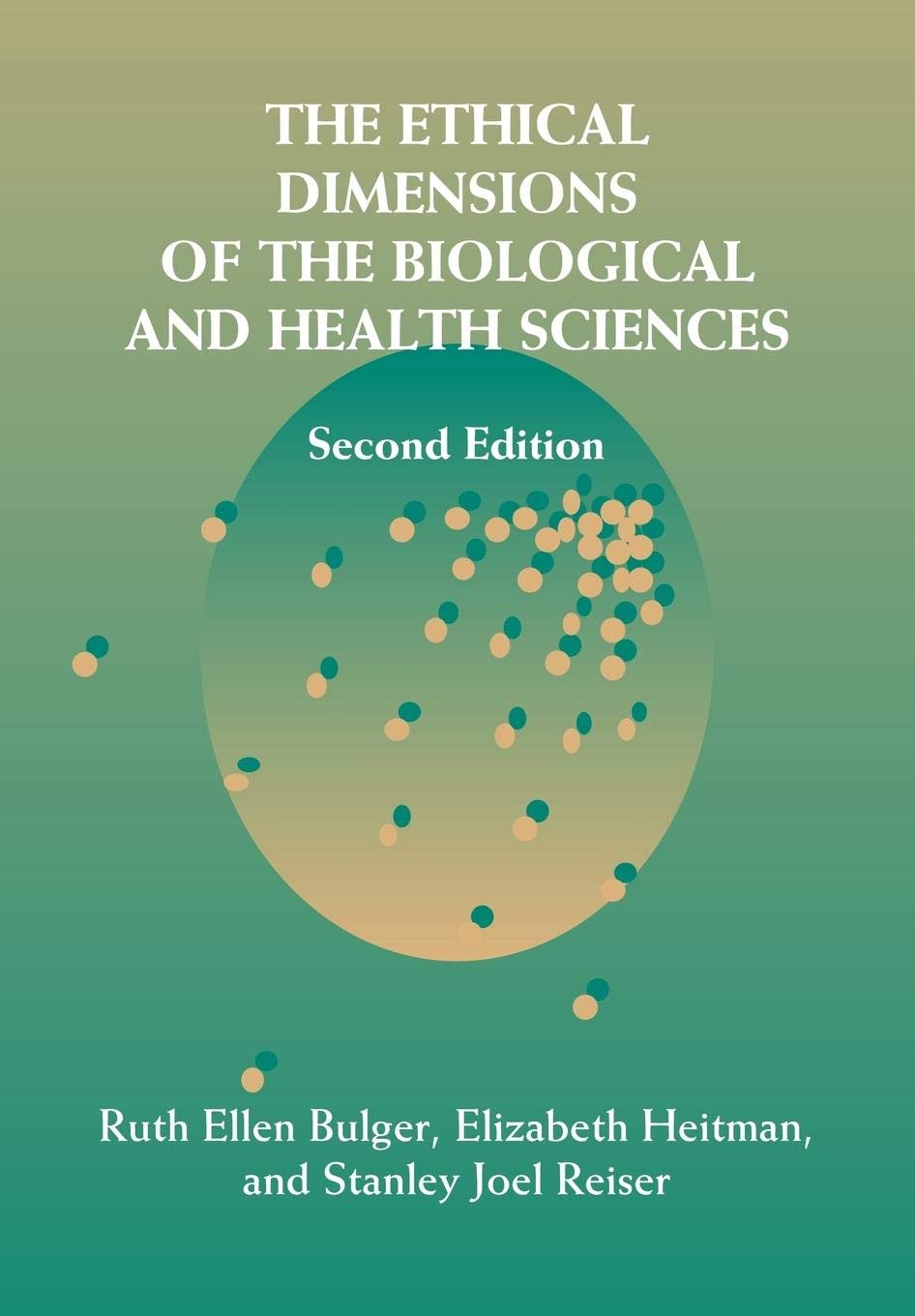 The Ethical Dimensions of the Biological and Health Sciences,Used
