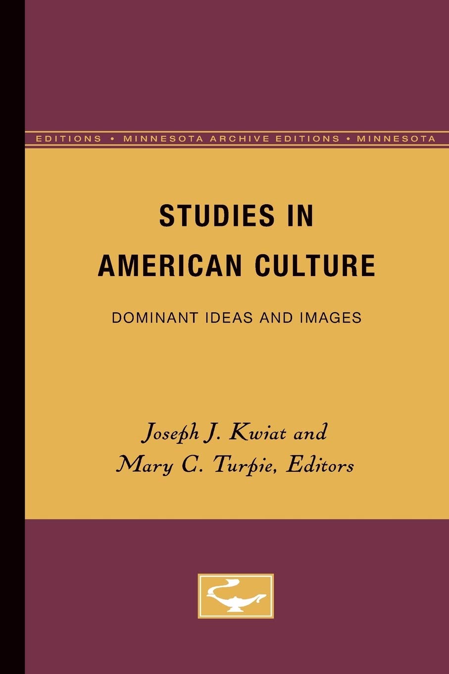 Studies In American Culture: Dominant Ideas And Images,Used