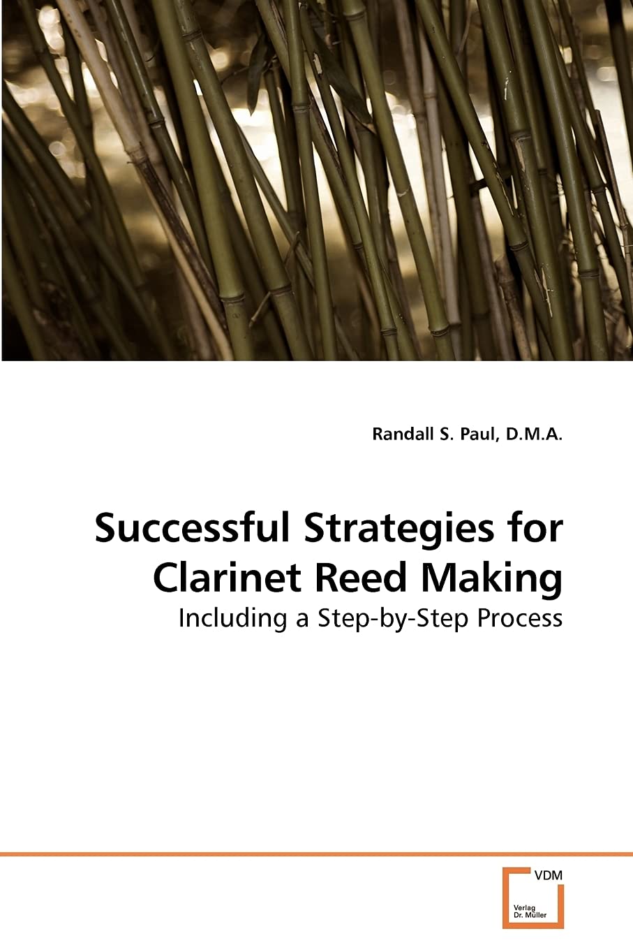 Successful Strategies for Clarinet Reed Making: Including a StepbyStep Process,Used