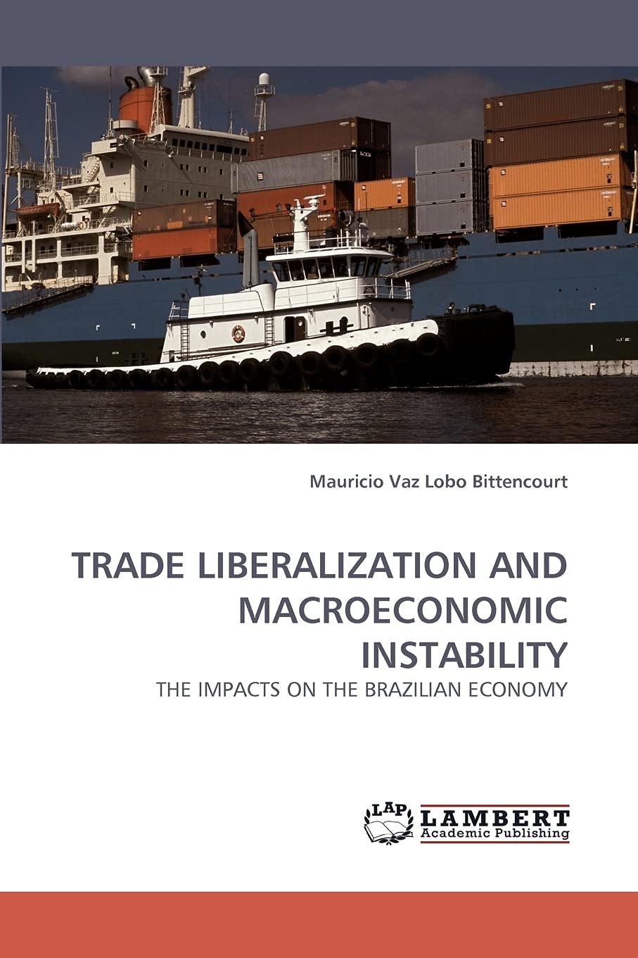 TRADE LIBERALIZATION AND MACROECONOMIC INSTABILITY: THE IMPACTS ON THE BRAZILIAN ECONOMY,Used