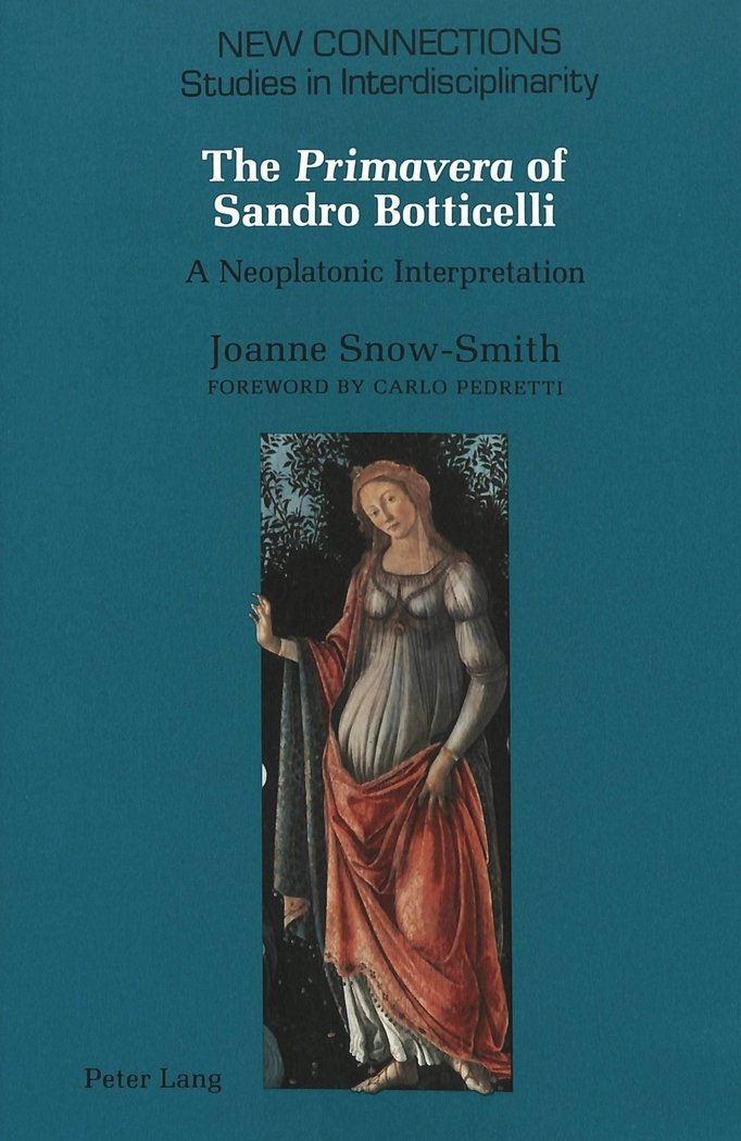 The Primavera of Sandro Botticelli: A Neoplatonic Interpretation (New Connections),Used