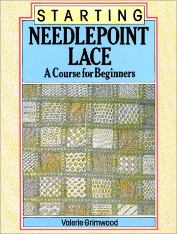 Starting Needlepoint Lace: A Course For Beginners,New