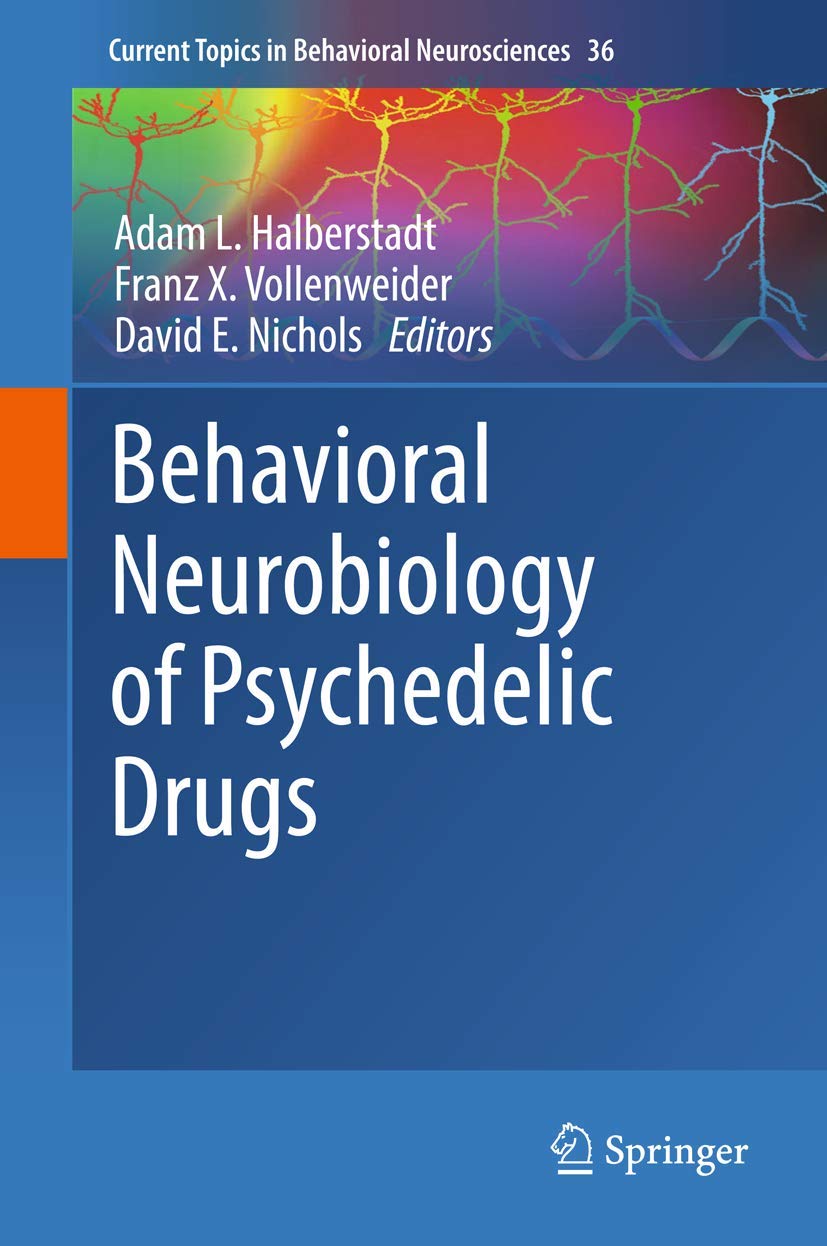 Behavioral Neurobiology of Psychedelic Drugs (Current Topics in Behavioral Neurosciences, 36),Used