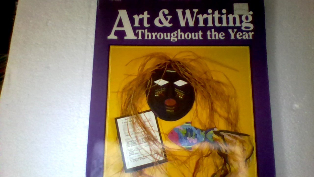 Art and Writing Throughout the Year (Gr 16),Used