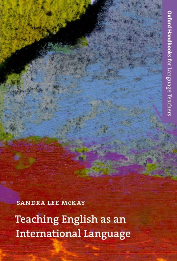 Teaching English as an International Language: Rethinking Goals and Approaches (Oxford Handbooks for Language Teachers Series),Used