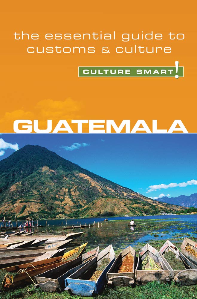 Guatemala  Culture Smart!: The Essential Guide to Customs & Culture,Used