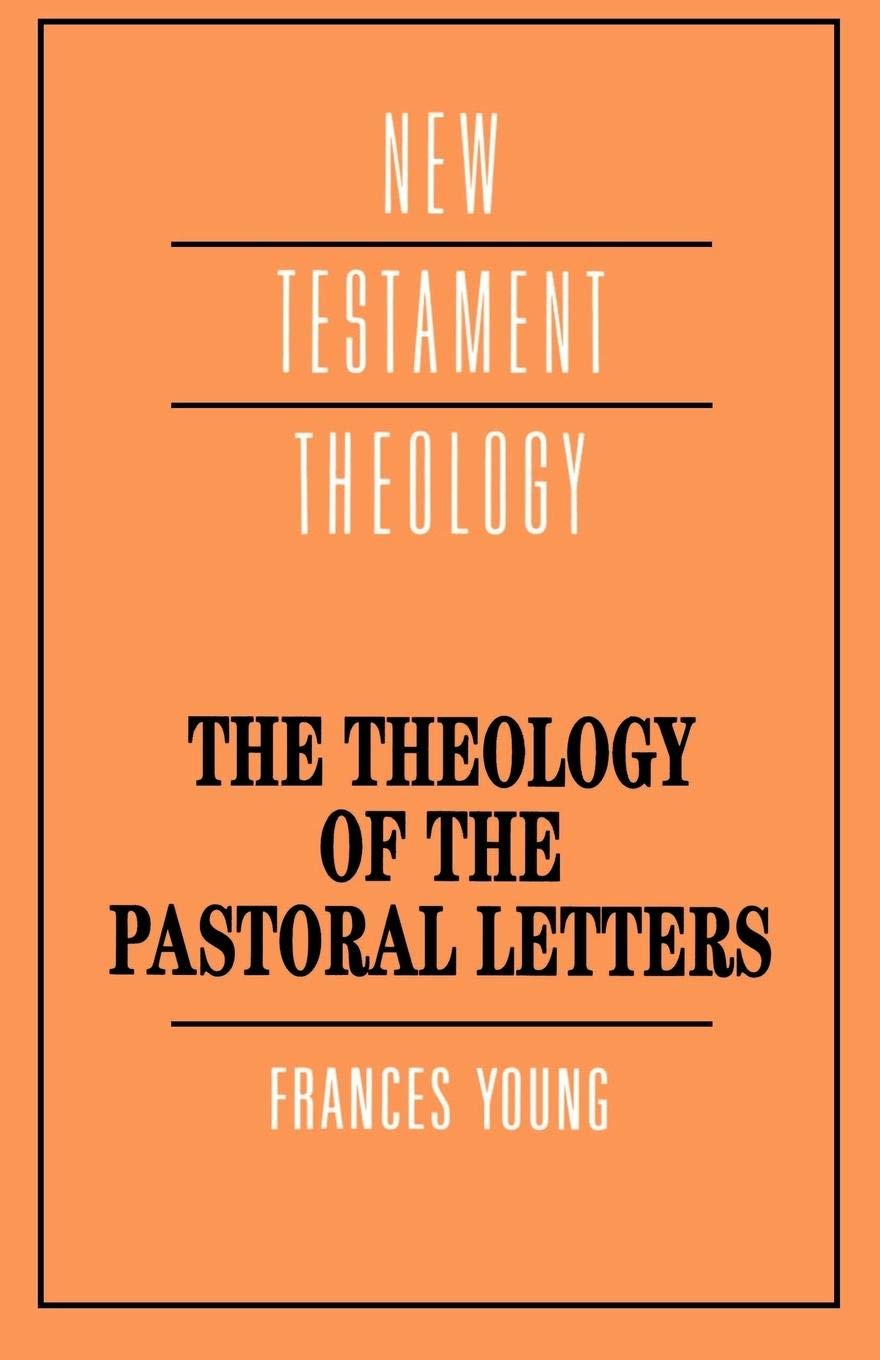 Theology of the Pastoral Letters (New Testament Theology),Used