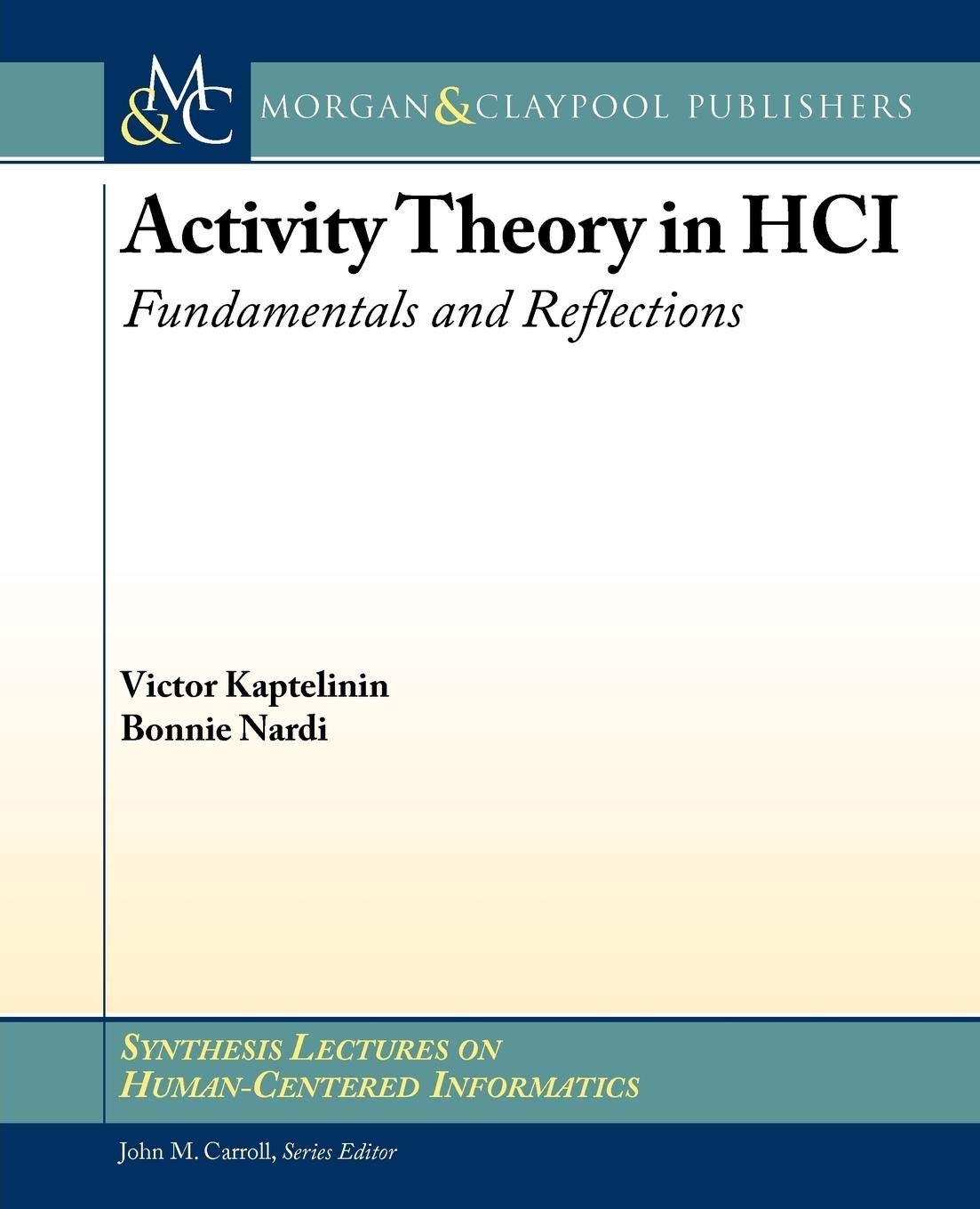 Activity Theory in HCI: Fundamentals and Reflections (Synthesis Lectures on Humancentered Informatics),Used