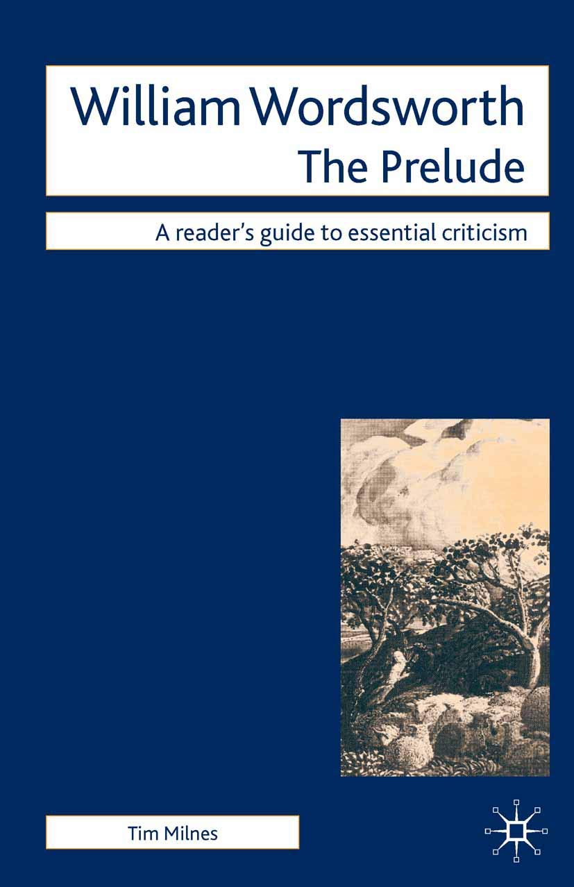 William Wordsworth The Prelude (Readers' Guides to Essential Criticism, 116),Used
