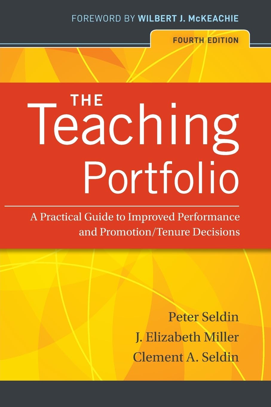 The Teaching Portfolio: A Practical Guide To Improved Performance And Promotion/Tenure Decisions,Used