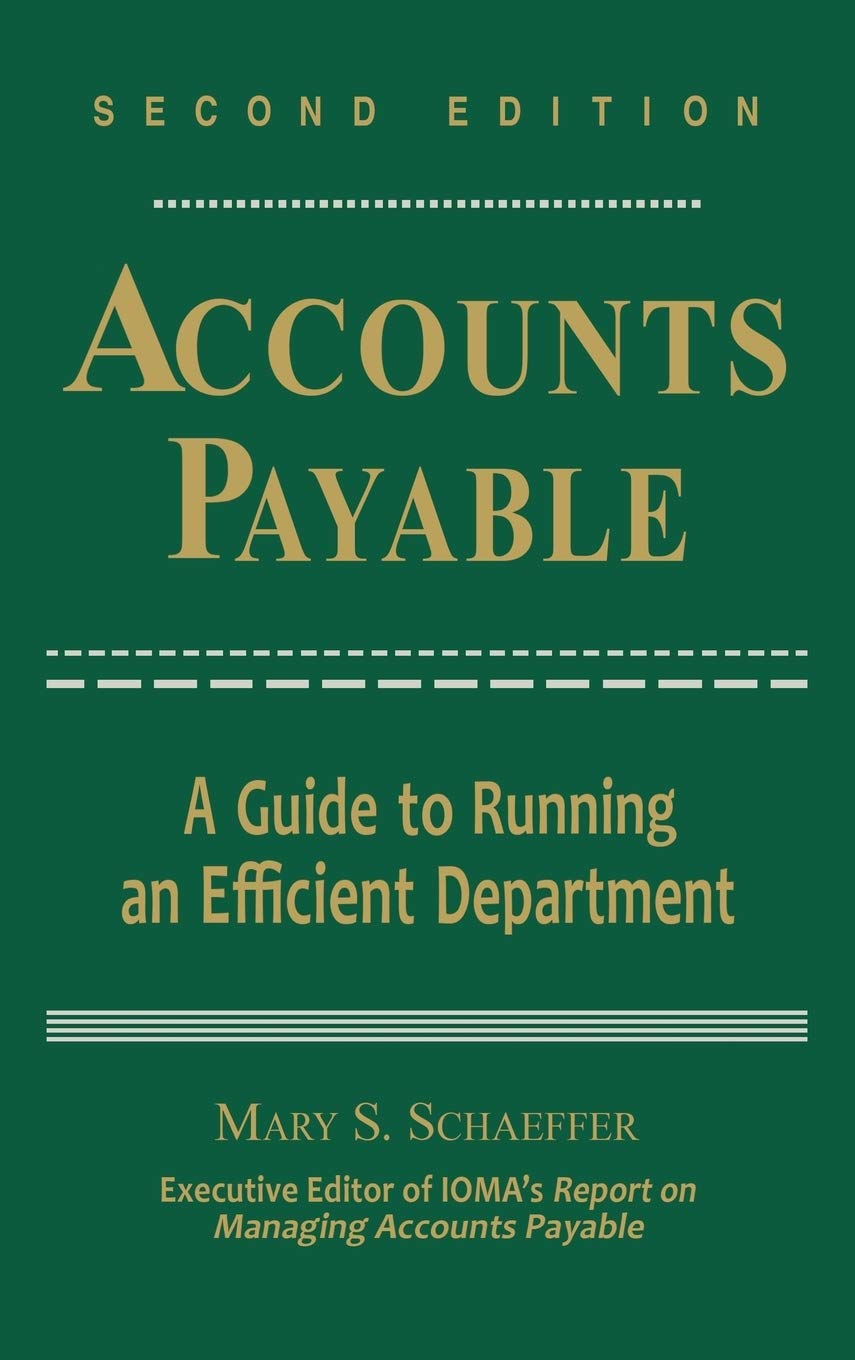 Accounts Payable: A Guide to Running an Efficient Department,Used