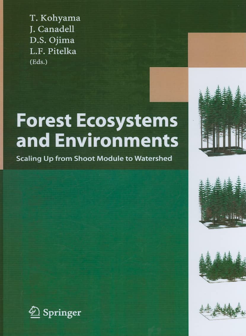 Forest Ecosystems and Environments: Scaling Up from Shoot Module to Watershed,New