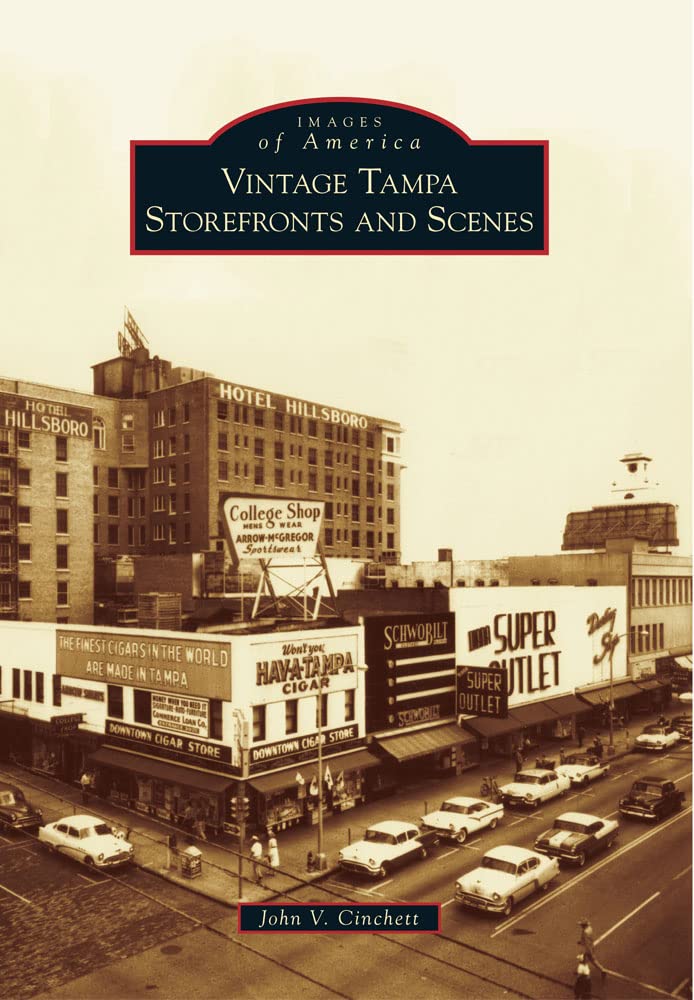 Vintage Tampa Storefronts and Scenes (Images of America),Used