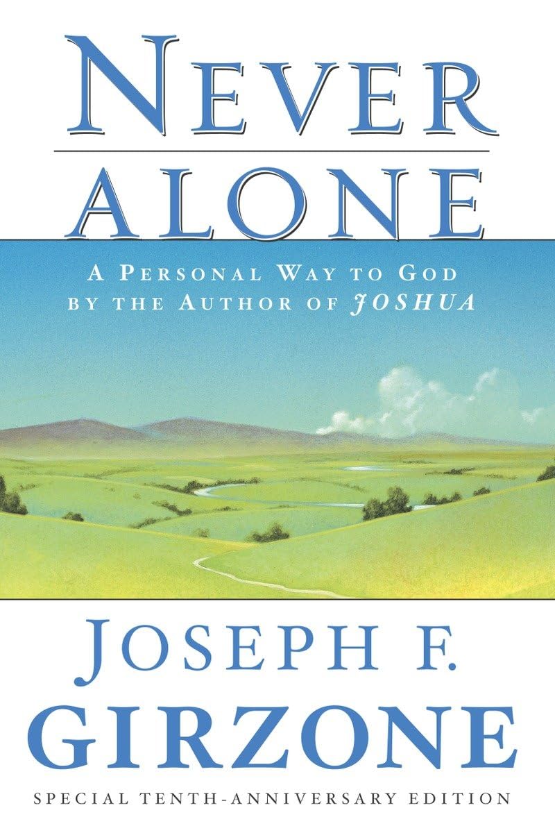 Never Alone: A Personal Way To God By The Author Of Joshua,New