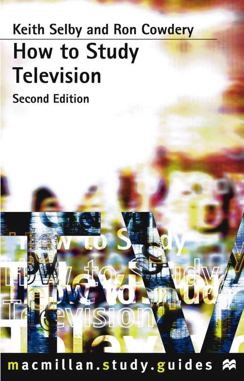 How to Study Television (Bloomsbury Study Skills, 3),Used