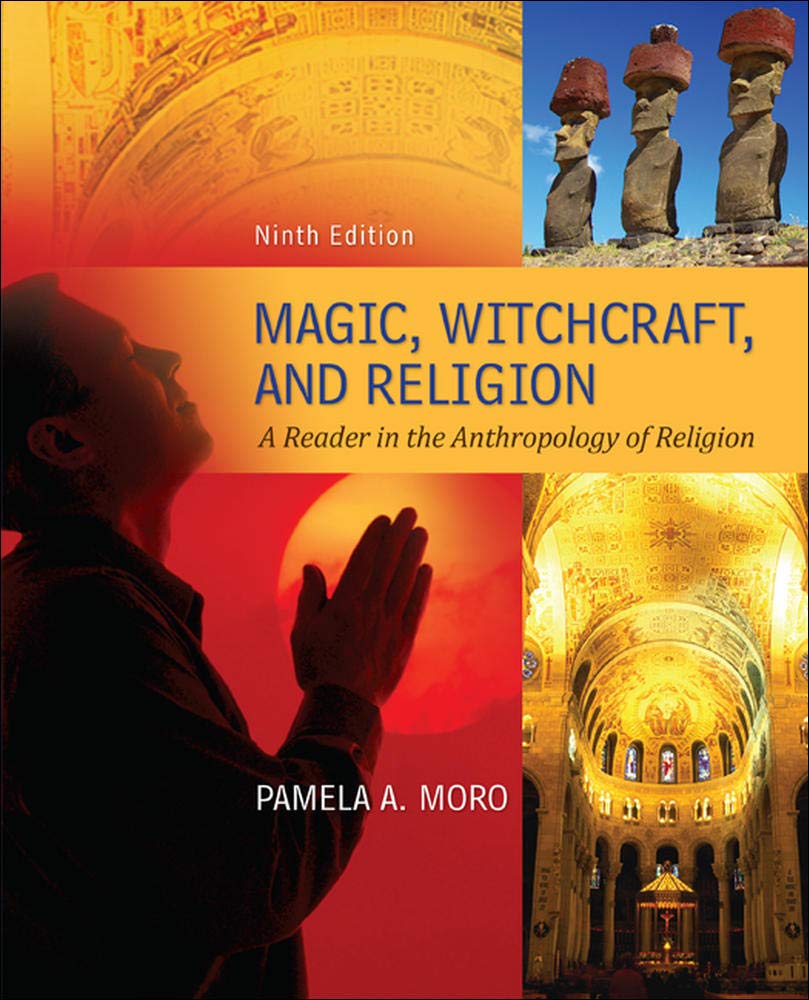 Magic Witchcraft And Religion: A Reader In The Anthropology Of Religion,New