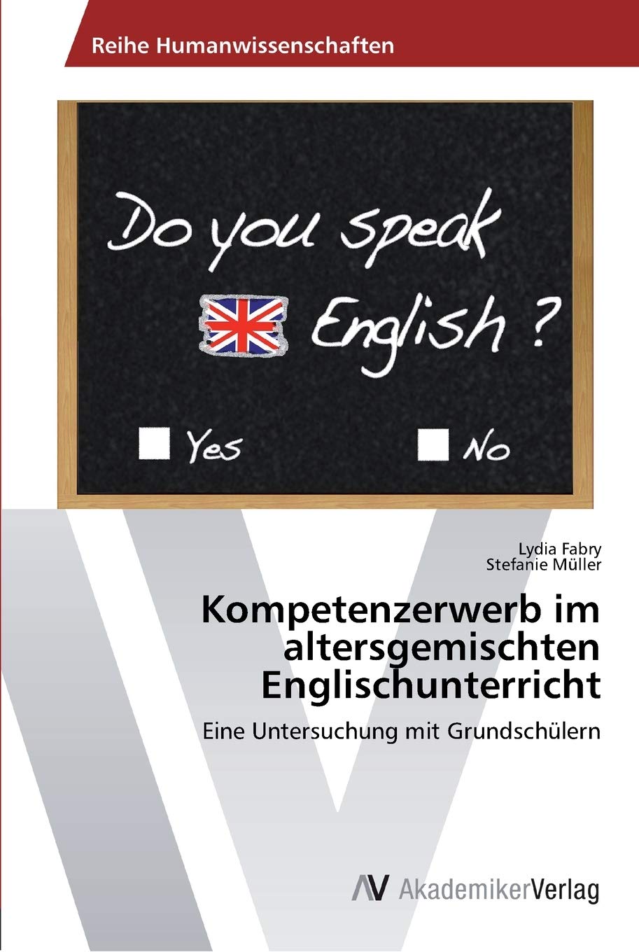 Kompetenzerwerb im altersgemischten Englischunterricht: Eine Untersuchung mit Grundschlern (German Edition),Used