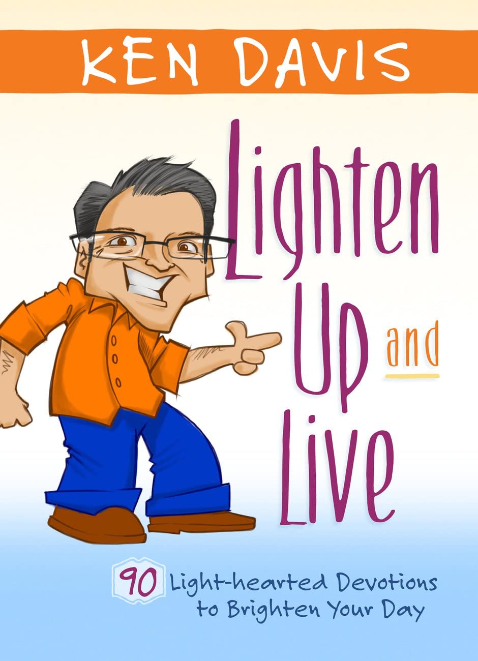 Lighten Up and Live: 90 LightHearted Devotions to Brighten Your Day,Used