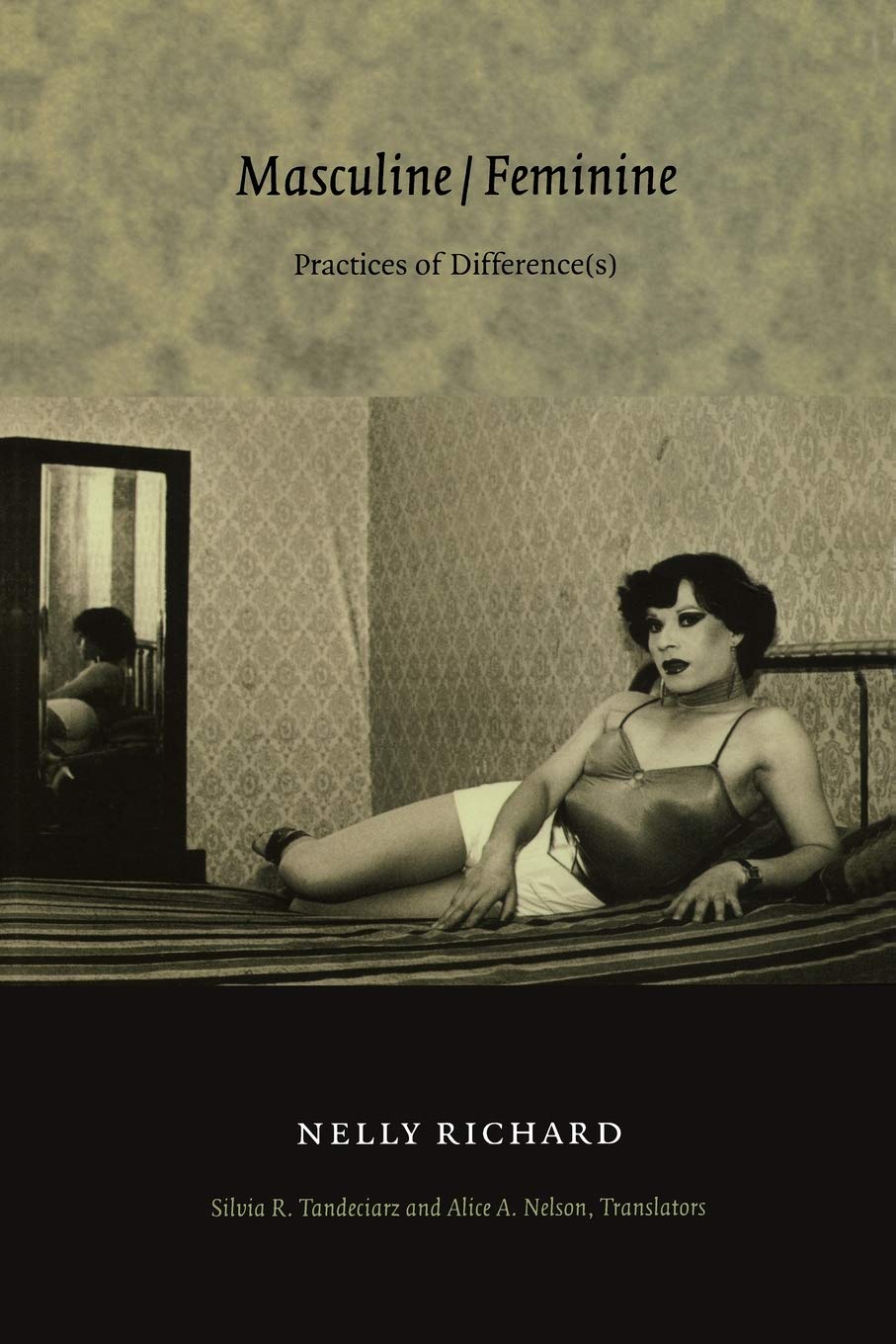 Masculine/Feminine: Practices Of Difference(S) (Postcontemporary Interventions),New