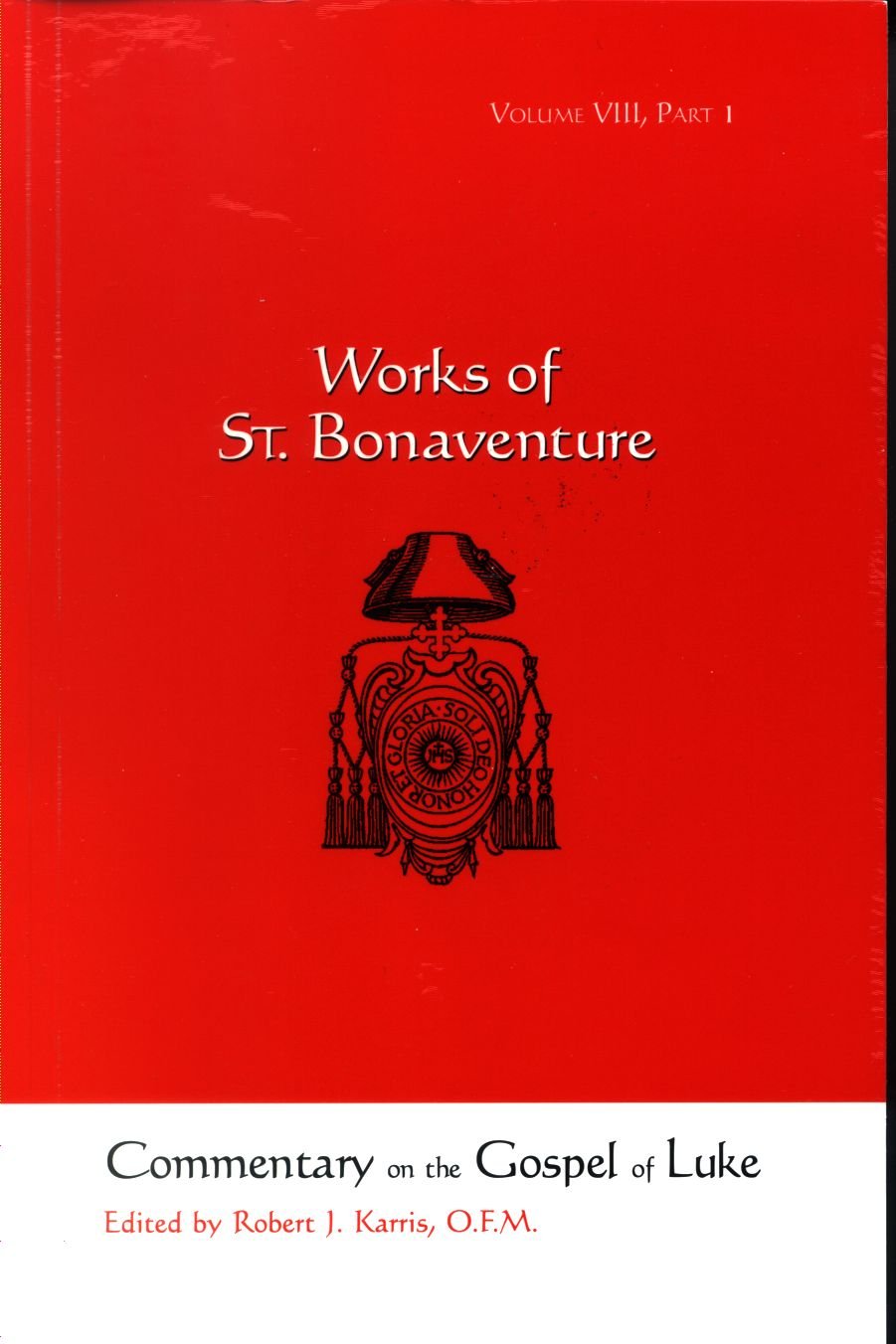 St. Bonaventure's Commentary on the Gospel of Luke, Chapters 18 (Works),New