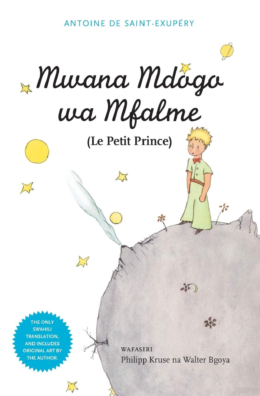 Mwana Mdogo Wa Mfalme / Le Petit Prince - Swahili Edition by Mkuki na Nyota Publishers - Children's Book, Classic Literature
