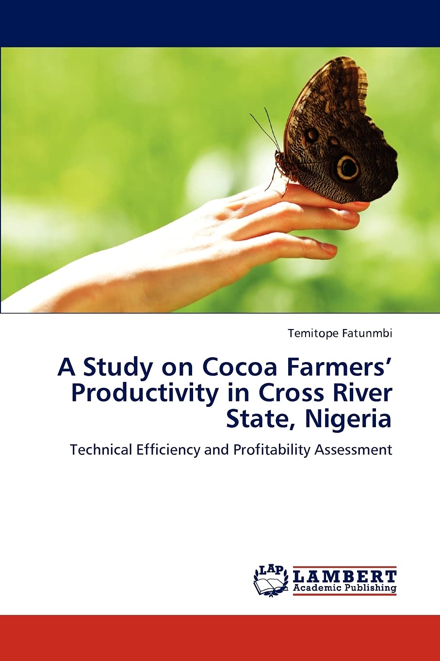 A Study on Cocoa Farmers Productivity in Cross River State, Nigeria: Technical Efficiency and Profitability Assessment,Used