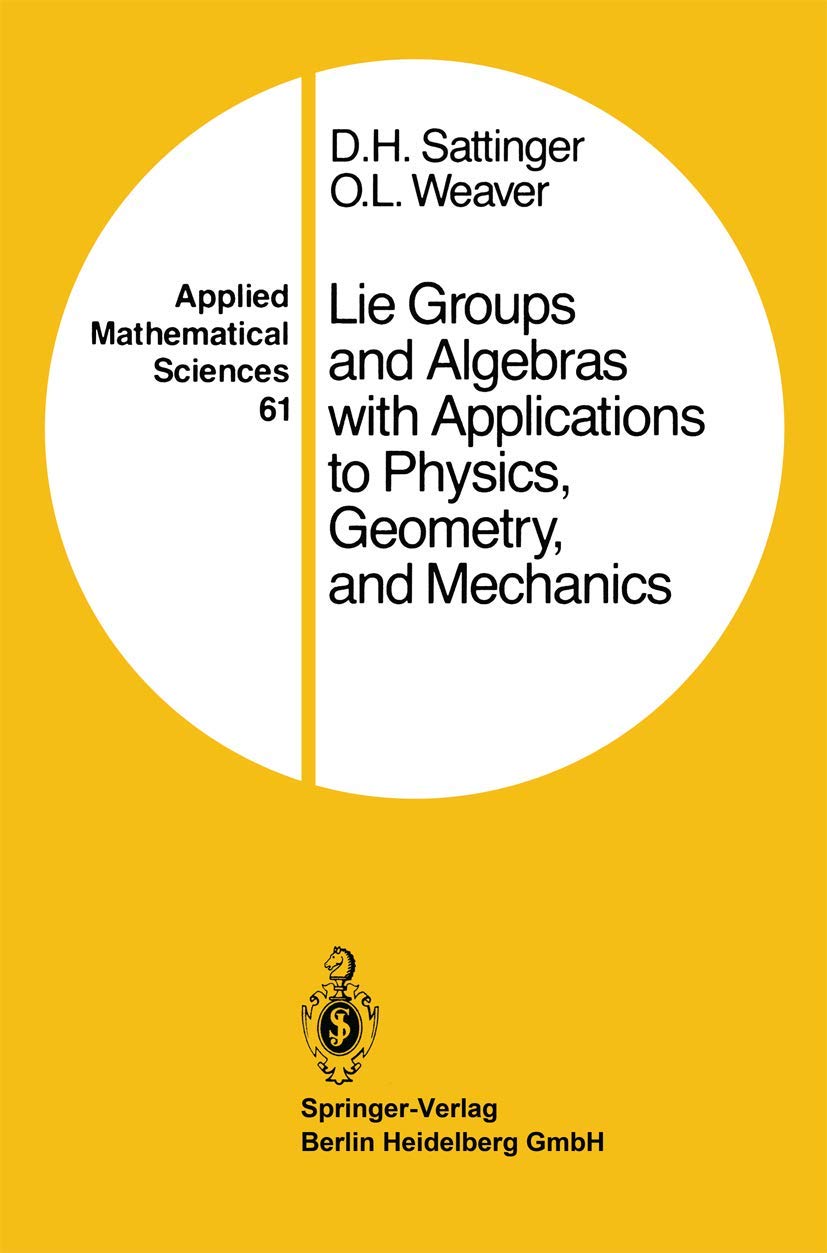 Lie Groups and Algebras with Applications to Physics, Geometry, and Mechanics (Applied Mathematical Sciences, 61),Used