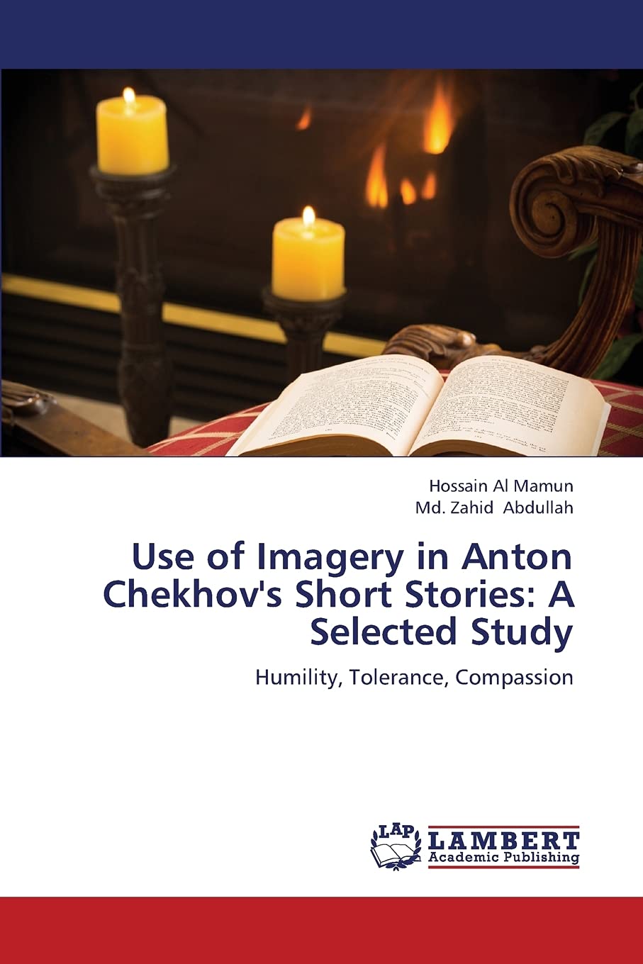 Use of Imagery in Anton Chekhov's Short Stories: A Selected Study: Humility, Tolerance, Compassion,Used