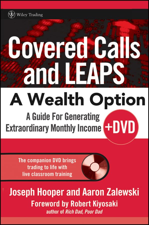 Covered Calls And Leapsa Wealth Option: A Guide For Generating Extraordinary Monthly Income,New