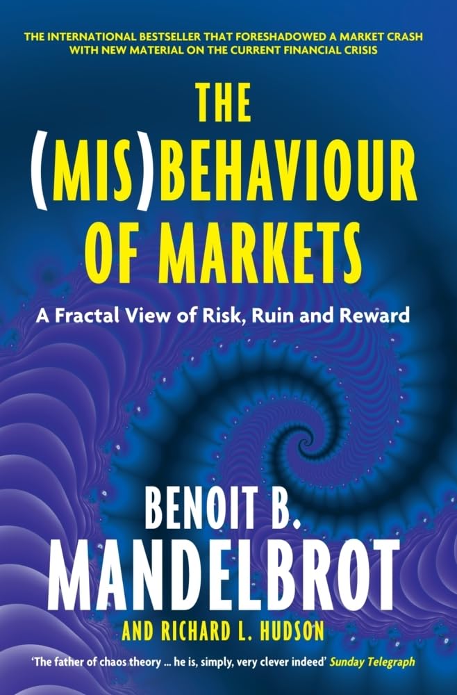 The (Mis)Behaviour of Markets: A Fractal View of Risk, Ruin and Reward,Used