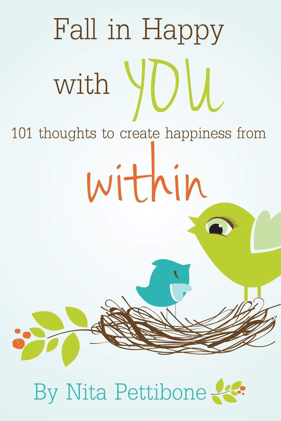 Fall in Happy with You: 101 thoughts to create happiness from within,Used