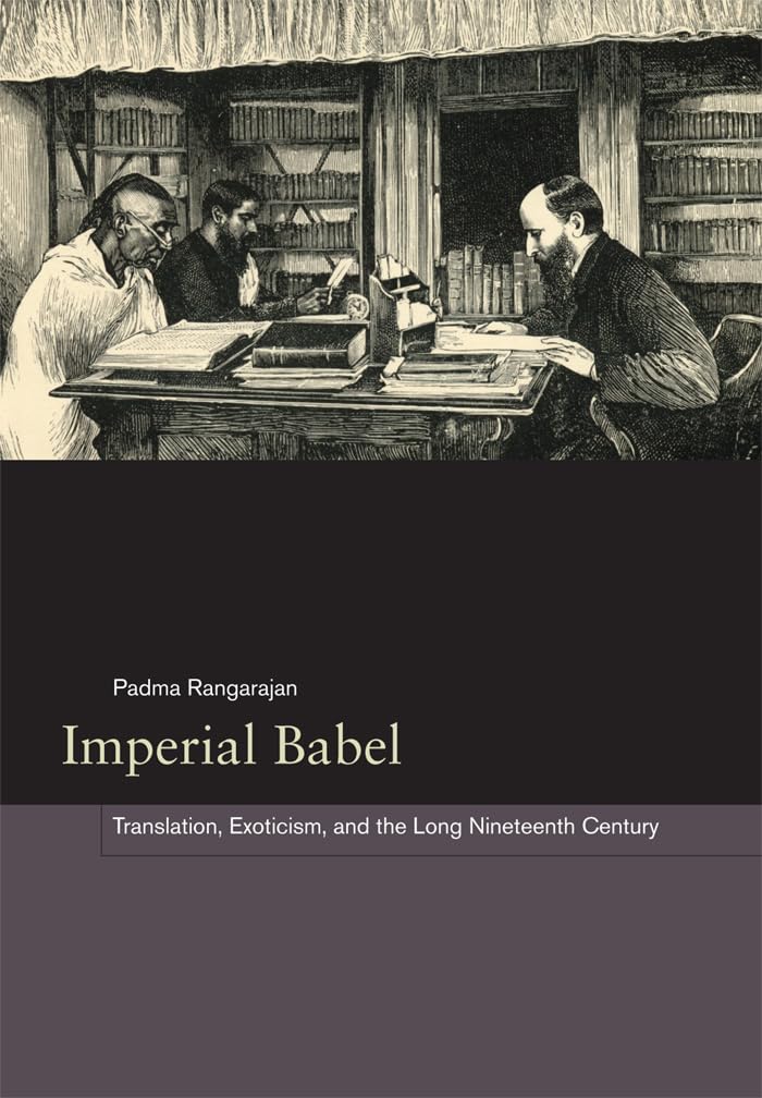 Imperial Babel: Translation, Exoticism, and the Long Nineteenth Century,Used