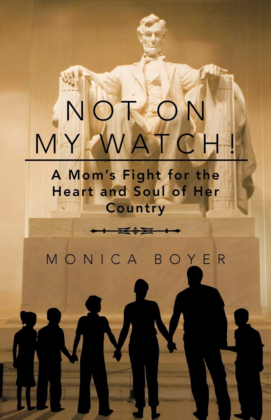 Not On My Watch!: A Mom'S Fight For The Heart And Soul Of Her Country,Used