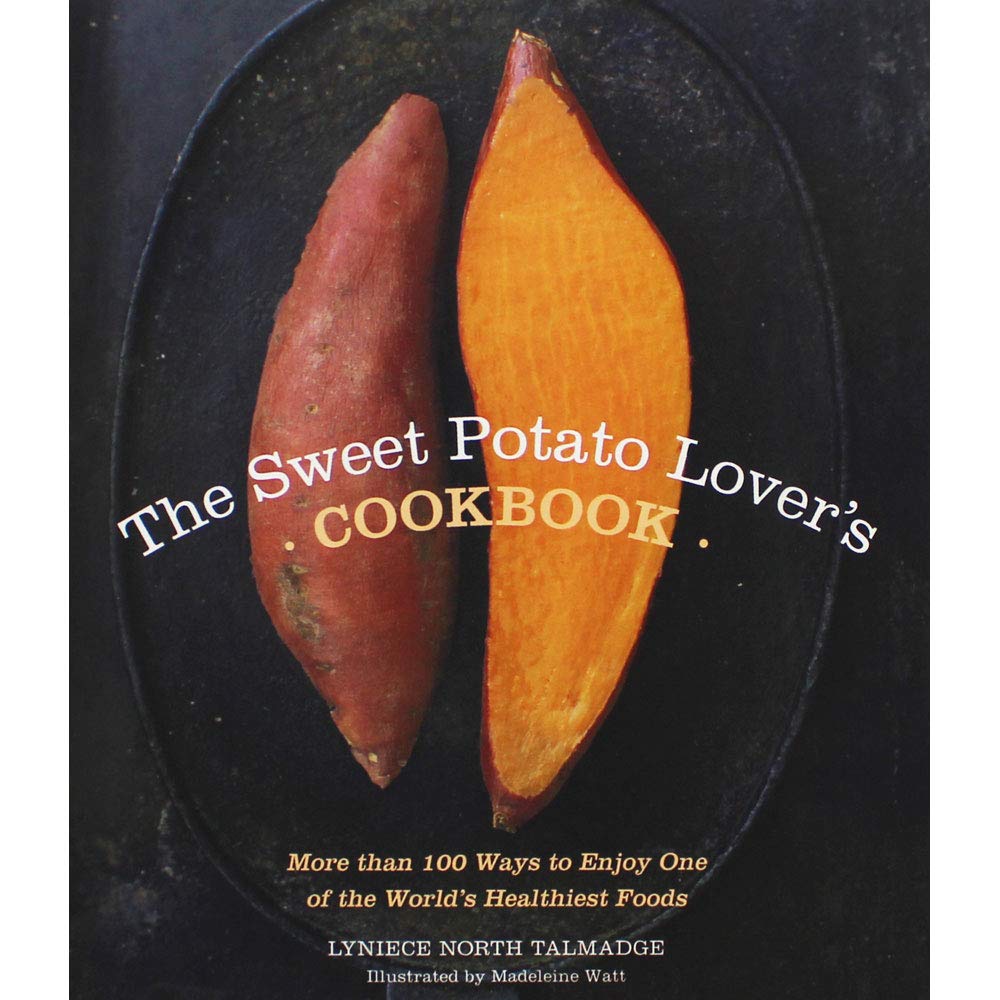 The Sweet Potato Lover's Cookbook: More than 100 ways to enjoy one of the world's healthiest foods,Used