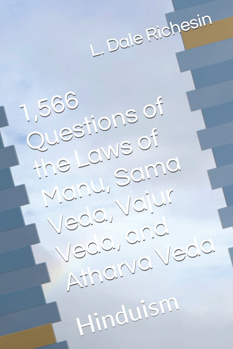 1,566 Questions of the Laws of Manu, Sama Veda, Vajur Veda, and Atharva Veda: Hinduism,New