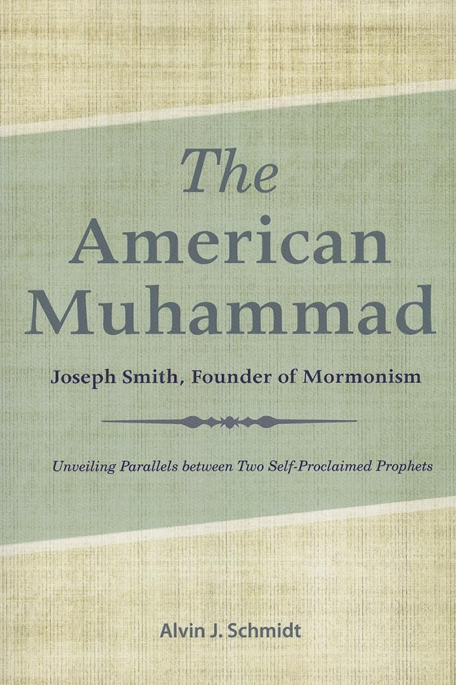 American Muhammad: Joseph Smith Founder of Mormonism,Used