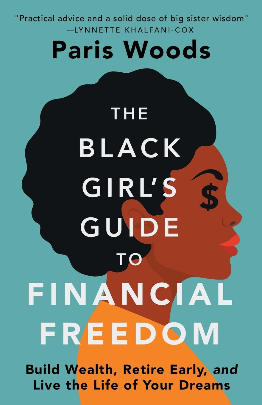 The Black Girl's Guide to Financial Freedom: Build Wealth, Retire Early, and Live the Life of Your Dreams,Used