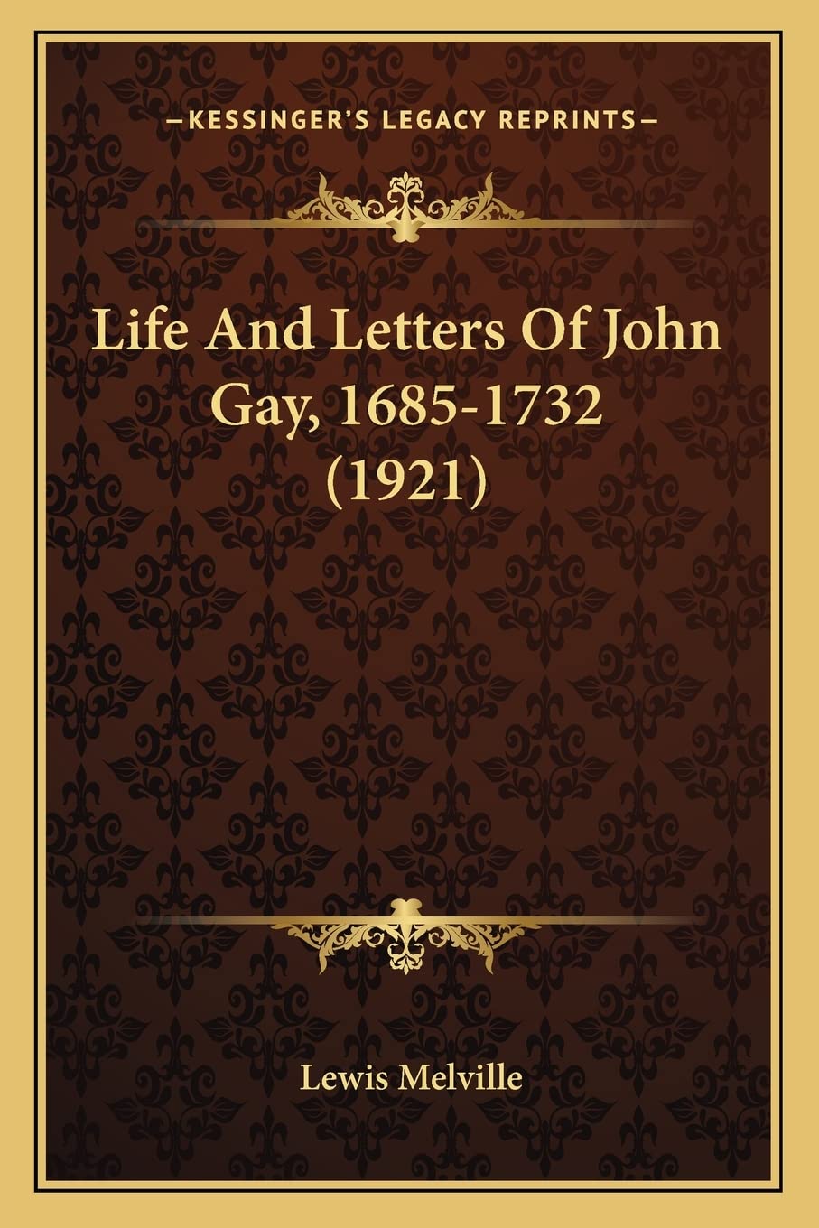 Life And Letters Of John Gay, 16851732 (1921),Used