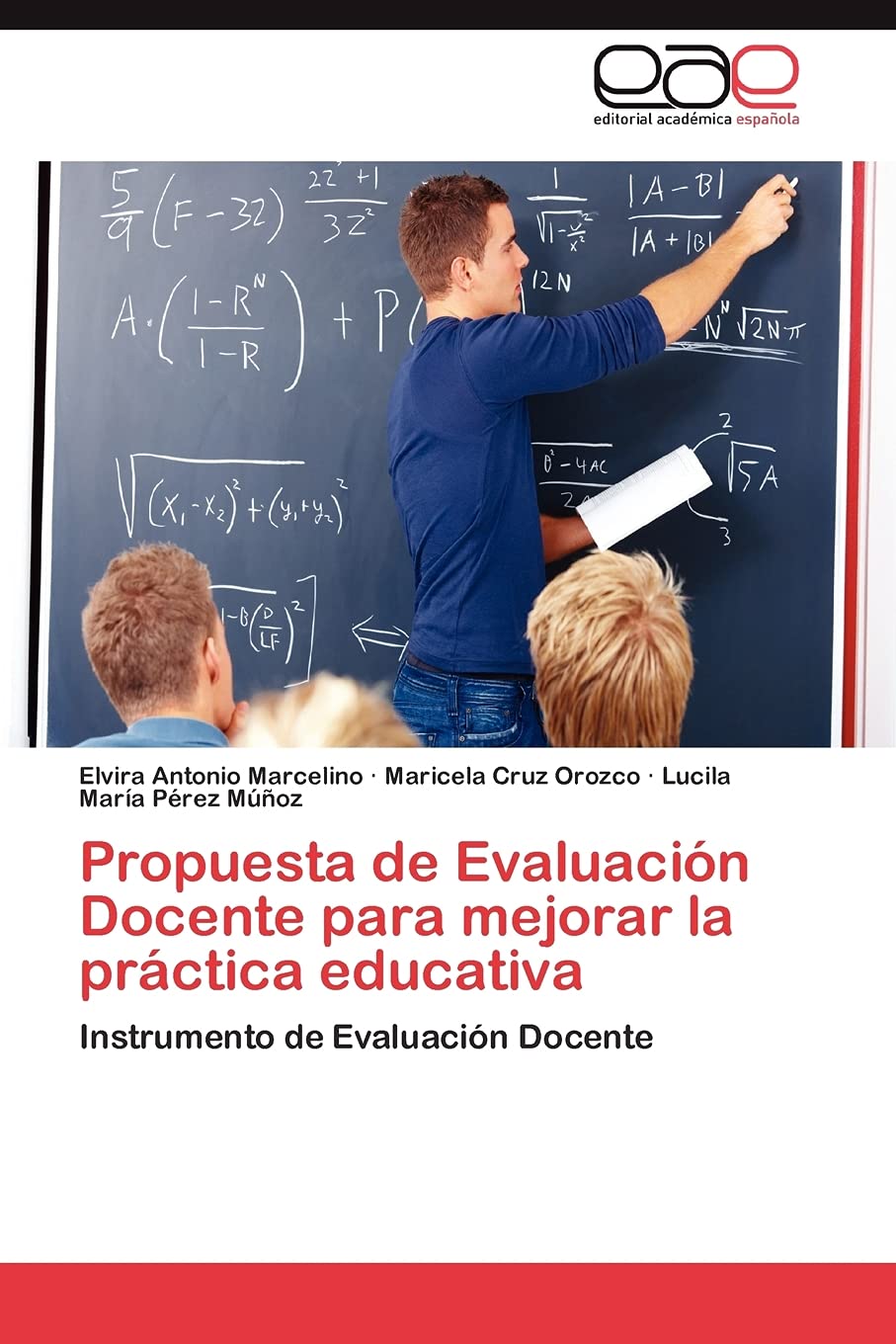 Propuesta De Evaluacin Docente Para Mejorar La Prctica Educativa: Instrumento De Evaluacin Docente (Spanish Edition),Used